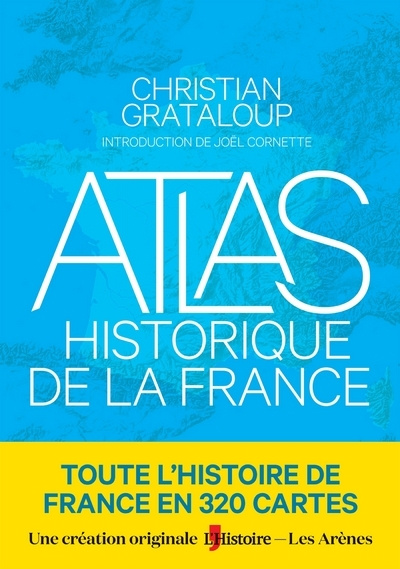 Carte Atlas historique de la France Christian Grataloup