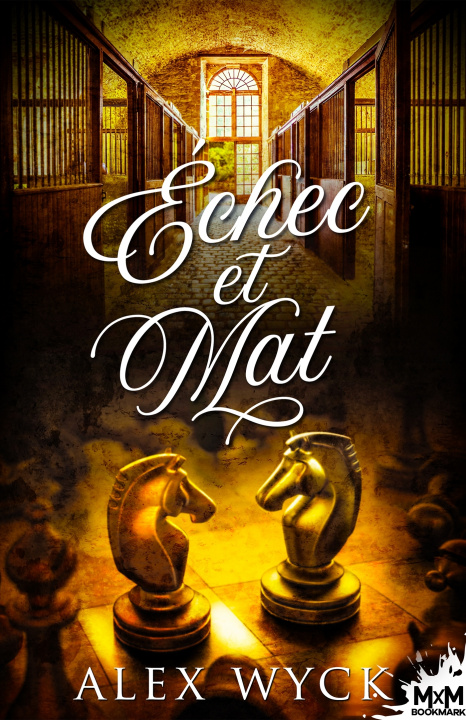 Knjiga Échec et mat Alex Wyck