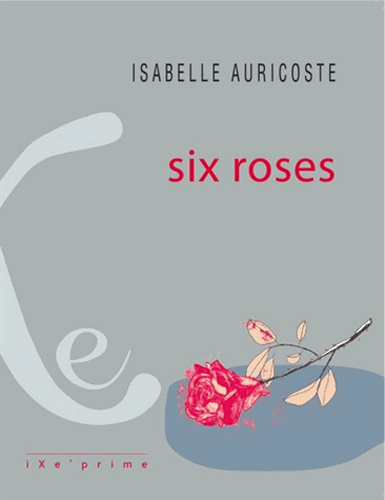 Knjiga Six roses AURICOSTE Isabelle