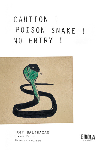 Buch Caution ! Poison snake ! No entry ! Balthazar