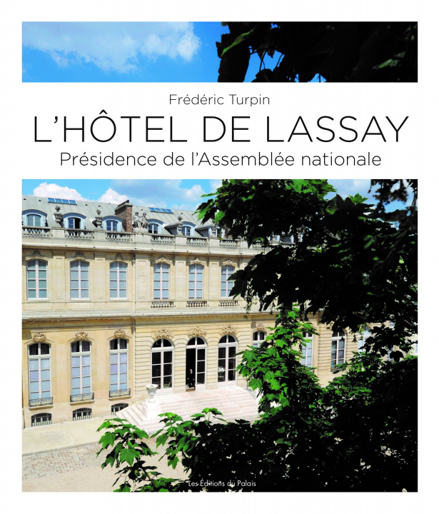 Kniha L'Hôtel de Lassay - présidence de l'Assemblée nationale Turpin