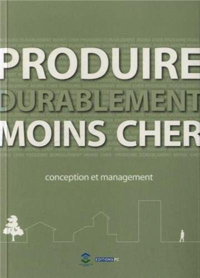 Kniha Produire Durablement Moins Cher Conception Et Management Barouillet