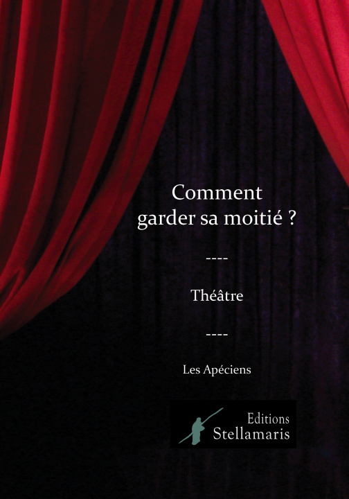 Buch Comment garder sa moitié ? Apéciens