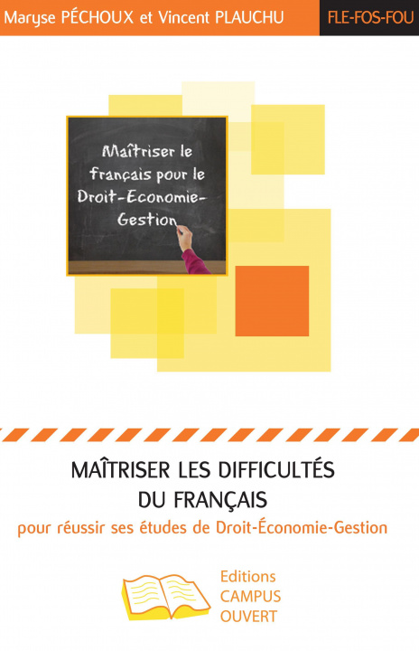 Könyv Maîtriser les difficultés du français pour réussir ses études de Droit-Economie-Gestion Péchoux