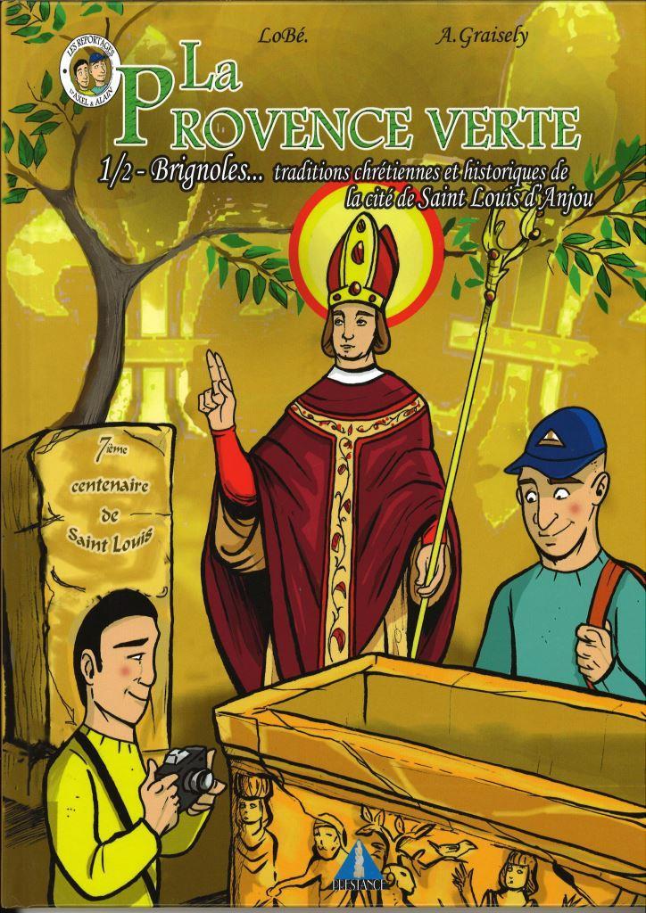 Книга LA PROVENCE VERTE-1/2 BRIGNOLES...traditions chrétiennes et historiques de la cité de Saint Louis d' Graisely