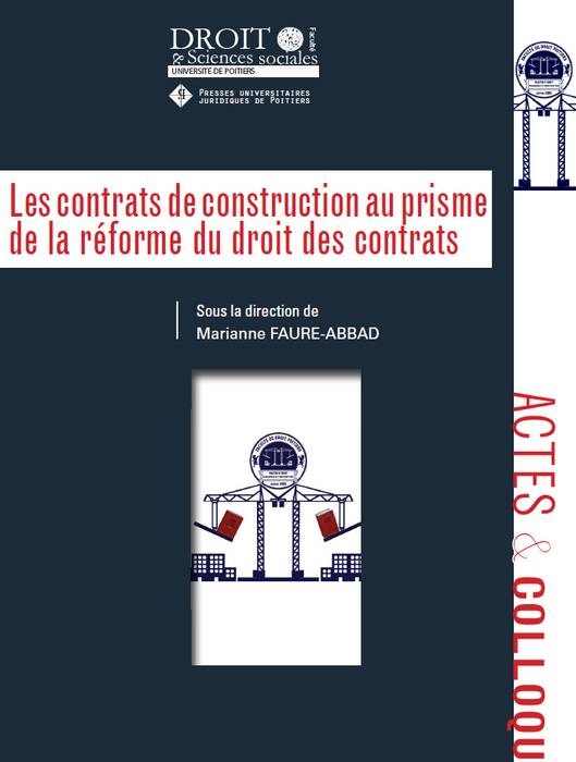 Книга LES CONTRATS DE CONSTRUCTION AU PRISME DE LA REFORME DU DROIT DES CONTRATS FAURE-ABBAD M.