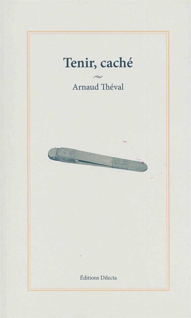 Knjiga Tenir, caché Arnaud Theval