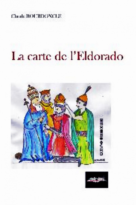 Knjiga LA CARTE DE L'ELDORADO BOURDONCLE