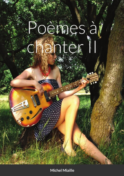Buch Poèmes à chanter II Michel Miaille