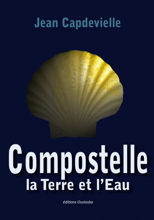 Knjiga Compostelle, la Terre et l'Eau Jean
