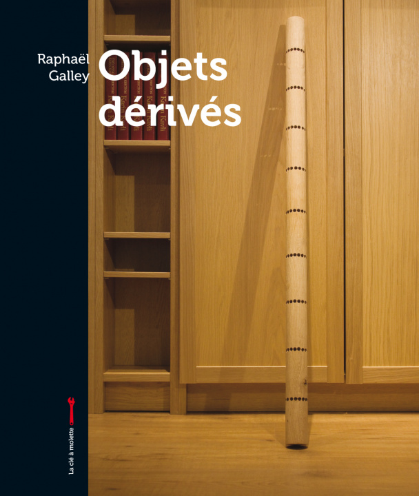 Boek Objets dérivés, Raphaël Galley Galley