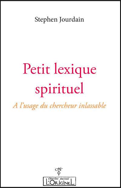 Carte Petit lexique spirituel - à l'usage du chercheur inlassable Jourdain