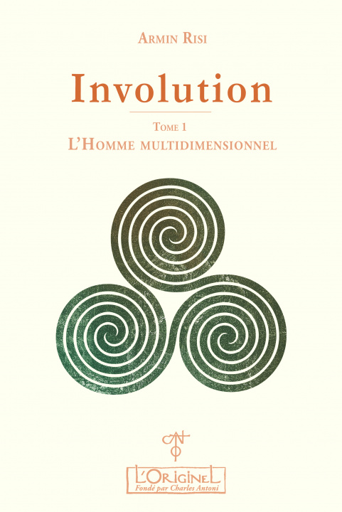 Carte INVOLUTION. TOME  I - L'HOMME MULTIDIMENSIONNEL ARMIN RISI