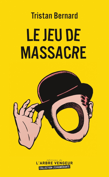 Kniha LE JEU DE MASSACRE Tristan BERNARD
