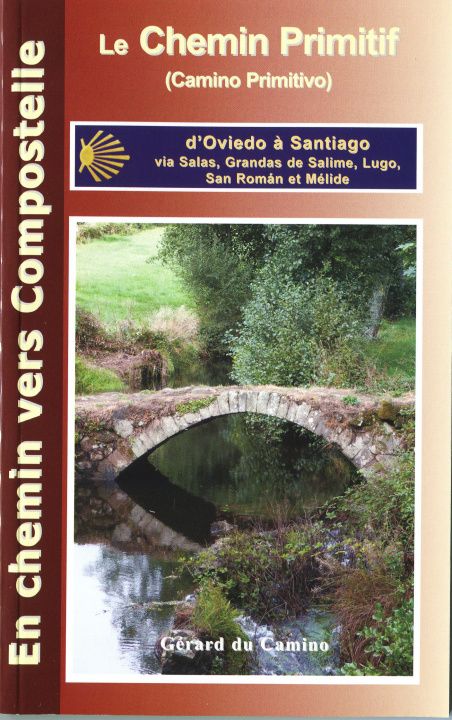 Carte Guide du Chemin Primitif (Camino Primitivo) de Oviedo à Santiago du Camino