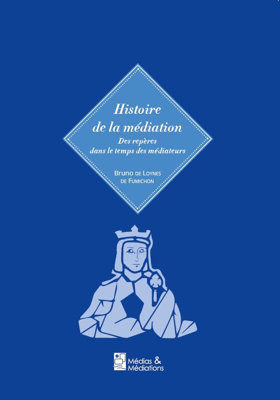 Buch Histoire de la médiation - Des repères dans le temps des médiateurs DE FUMICHON BRUNO