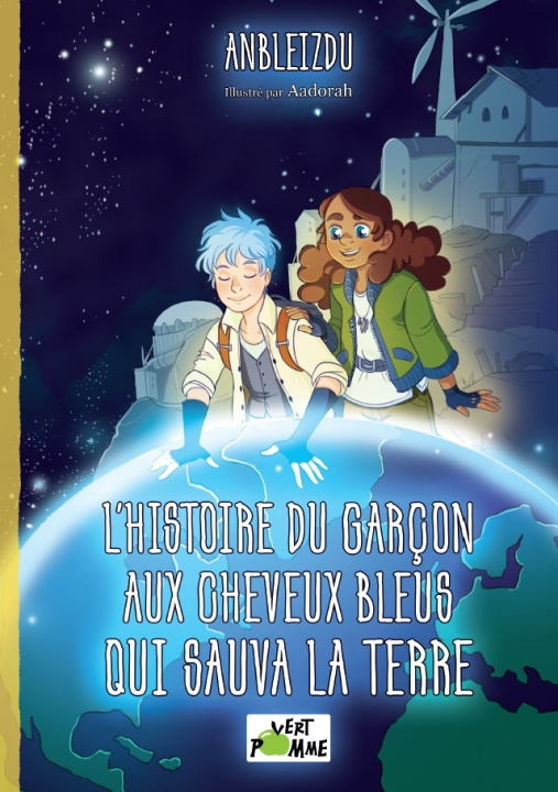 Kniha L'histoire du garçon aux cheveux bleus qui sauva la Terre Anbleizdu