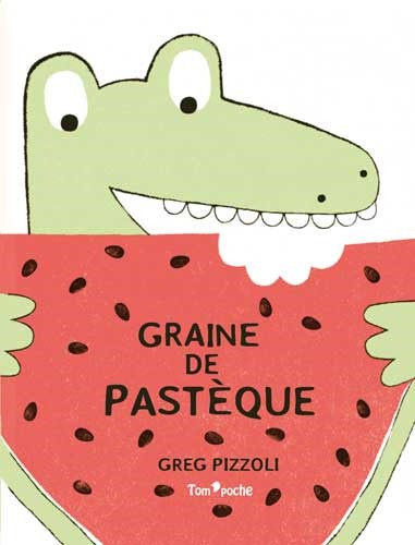 Knjiga GRAINE DE PASTEQUE GREG PIZZOLI