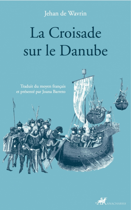 Knjiga La Croisade sur le Danube Jehan DE WAVRIN