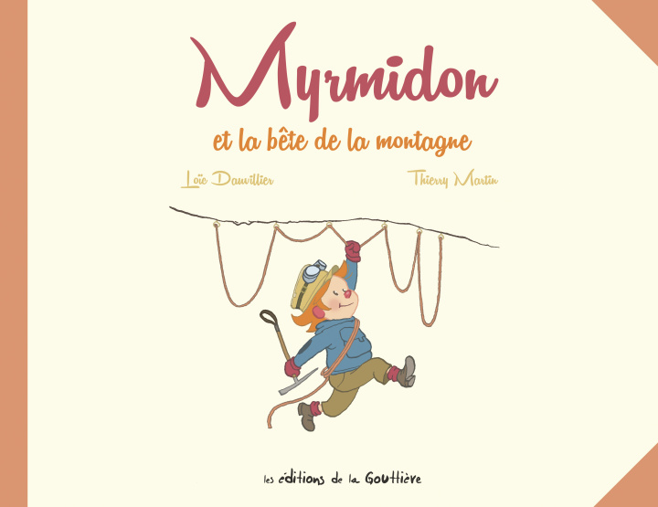 Livre Myrmidon - Myrmidon et la bête de la montagne 