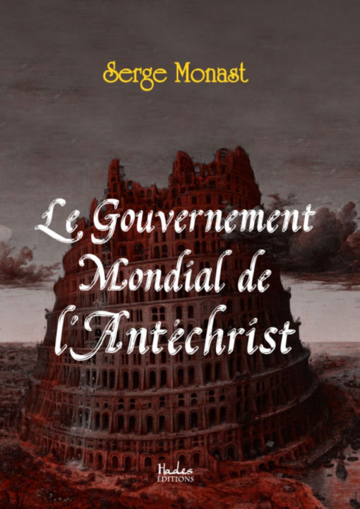 Carte Le gouvernement mondial de l'Antéchrist Serge Monast