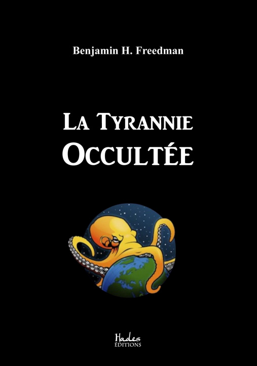 Carte La Tyrannie Occultée Benjamin H. Freedman