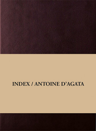 Kniha Index/ Antoine D Agata D'Agata