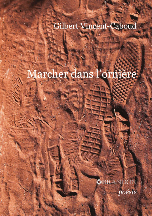 Knjiga Marcher dans l'ornière Vincent-Cabo