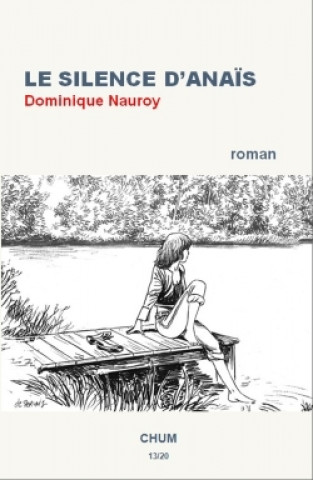 Knjiga Le silence d'Anaïs Dominique Nauroy