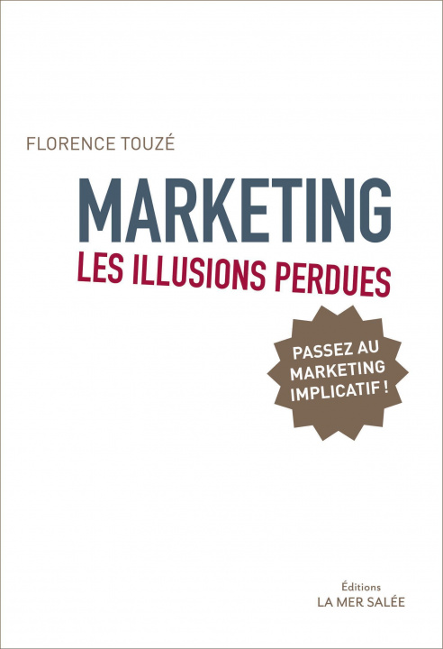Kniha Marketing - Les illusions perdues Touzé
