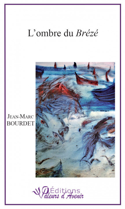 Knjiga L'OMBRE DU BREZE MARC BOURDET