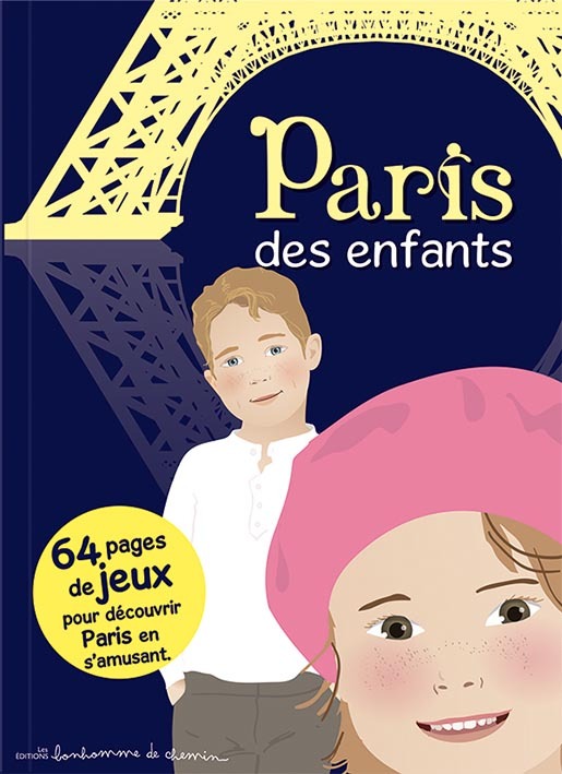 Kniha Paris des enfants - 64 pages de jeux pour découvrir Paris en s'amusant Bioret