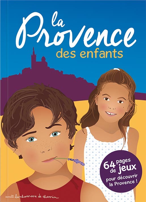 Kniha La Provence des enfants - 64 pages de jeux pour découvrir la Provence ! Bioret