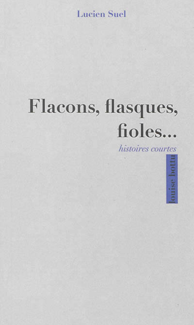 Kniha Flacons, flasques, fioles... histoires courtes Suel