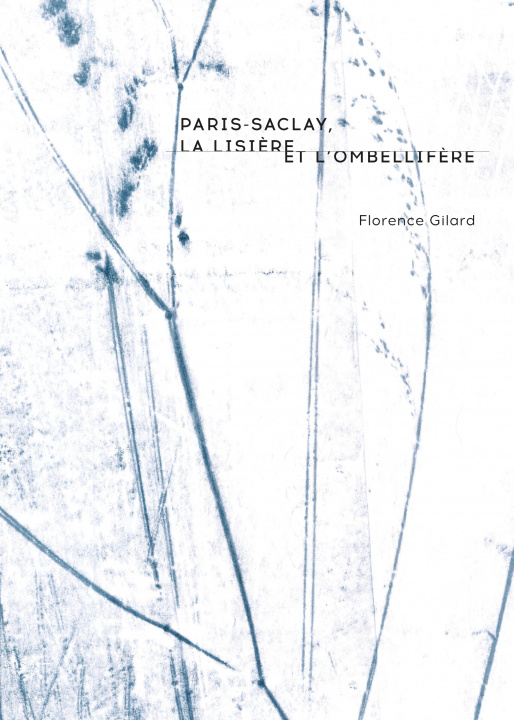 Kniha Paris-Saclay, la lisière et l'ombellifère 