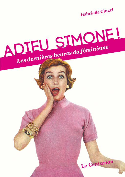 Książka Adieu Simone! les dernières heures du féminisme Cluzel