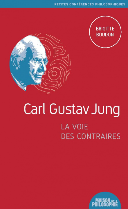 Könyv Carl Gustav Jung, la voie des contraires Boudon
