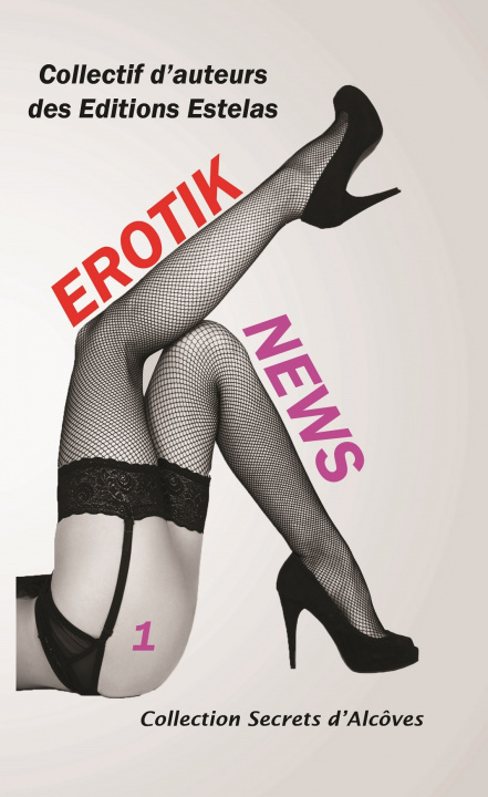 Книга Erotik news - nouvelles érotiques collegium