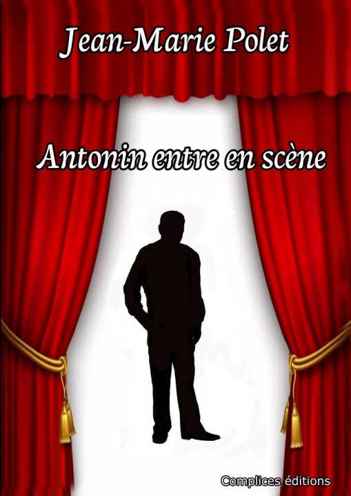 Buch Antonin entre en scène Polet