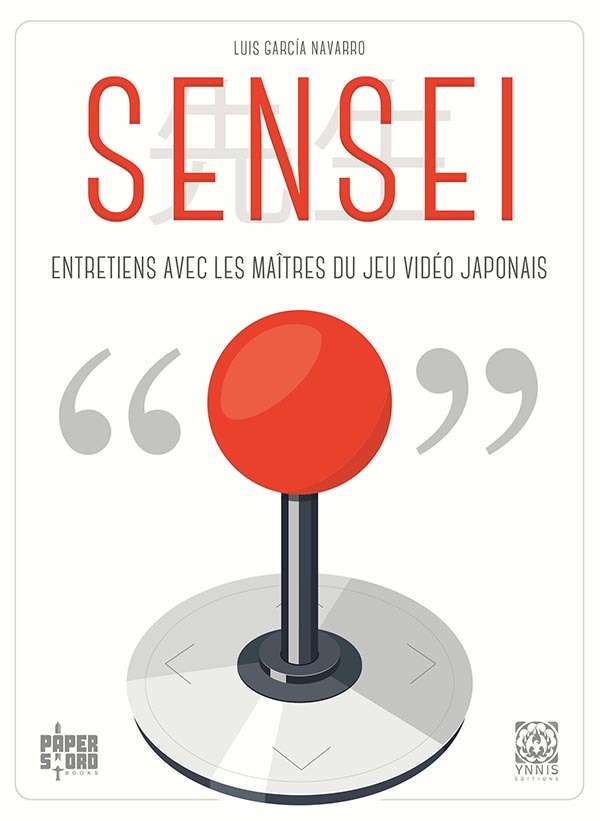Könyv Sensei, dialogues avec les maîtres du jeu vidéo japonais Luis Garcia Navarro