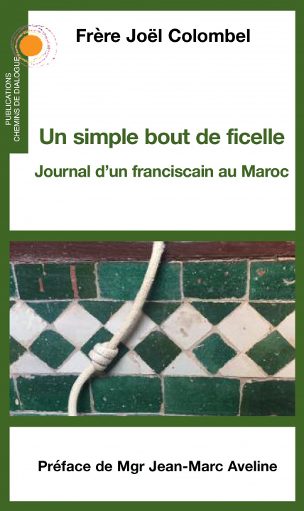 Knjiga Un simple bout de ficelle Frère Joël Colombel