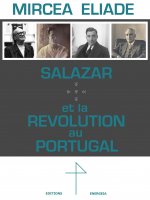 Könyv Salazar et la Révolution au Portugal - Mircea Eliade Eliade