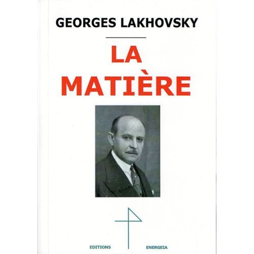 Kniha LA MATIÈRE GEORGES LAKHOVSKY LAKHOVSKY