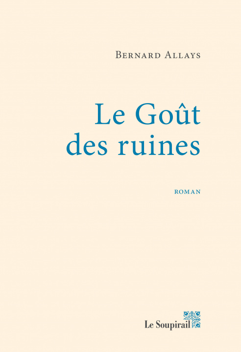 Carte Le GOUT DES RUINES ALLAYS