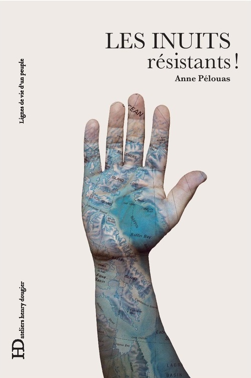 Book Les Inuits résistants ! Anne Pelouas