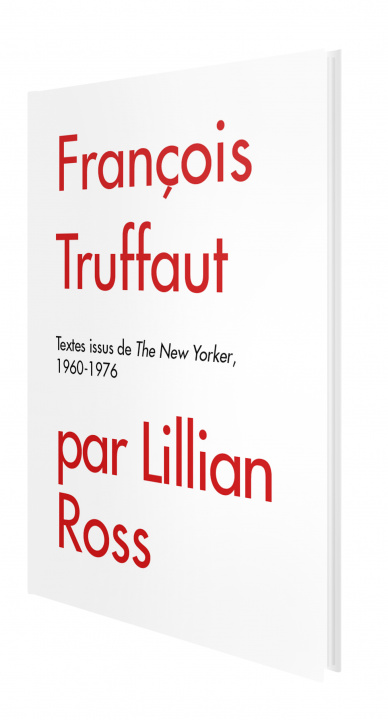 Книга François Truffaut par Lillian Ross 