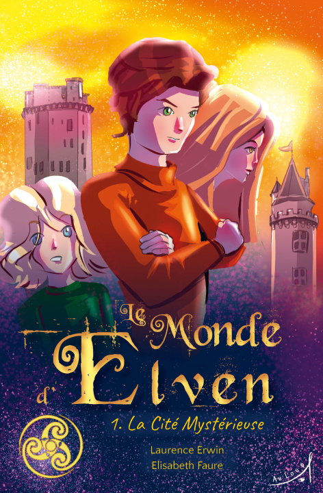 Kniha Le monde d'Elven tome 1 - la cite mystérieuse Erwin