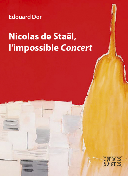 Könyv Nicolas de Staël, l'impossible Concert DOR