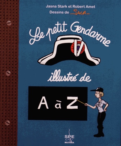 Kniha Le petit gendarme illustré de A à Z Stark