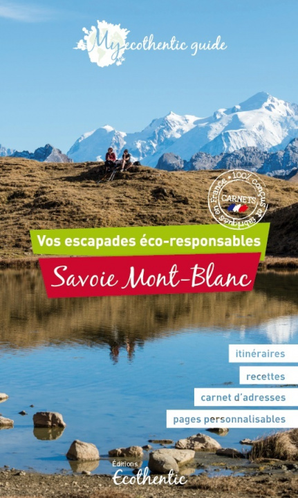 Kniha SAVOIE MONT-BLANC : VOS ESCAPADES ECO-RESPONSABLES DE LUCA DELPHINE